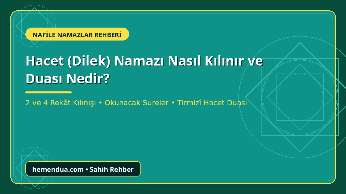 Hacet namazı nasıl kılınır ve hacet namazı duası Arapça Türkçe okunuşu