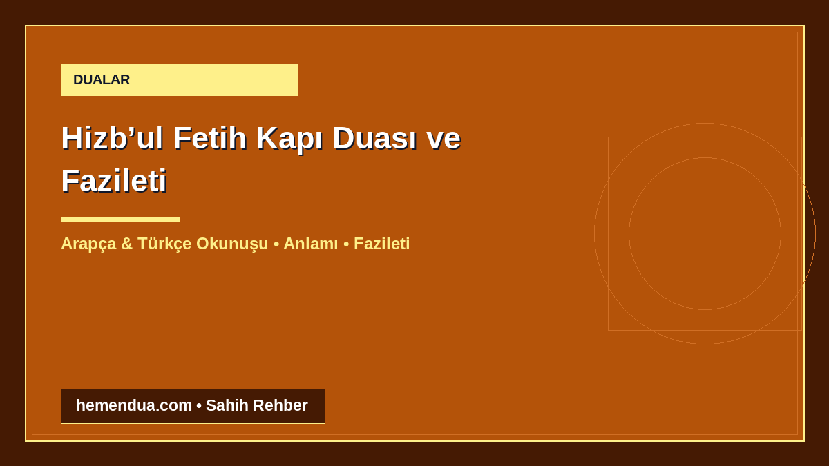 Hizb’ul Fetih Kapı Duası ve Fazileti okunuşu ve anlamı