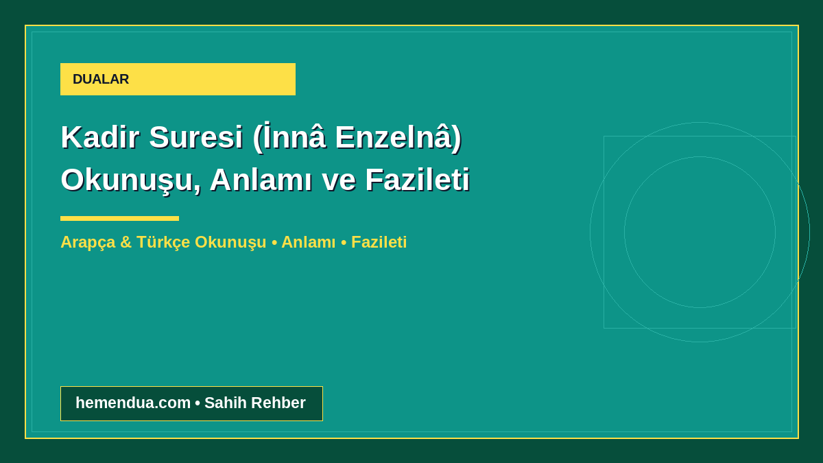 Kadir Suresi (İnnâ Enzelnâ) Okunuşu, Anlamı ve Fazileti okunuşu ve anlamı