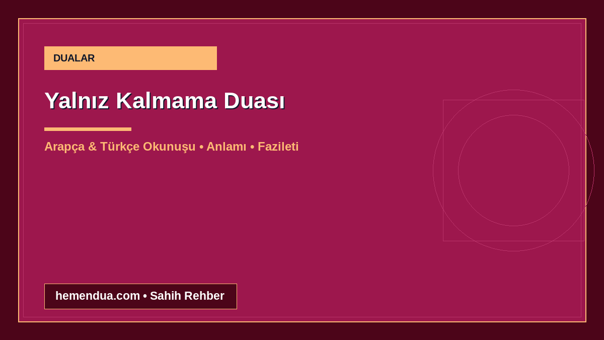 Yalnız Kalmama Duası okunuşu ve anlamı