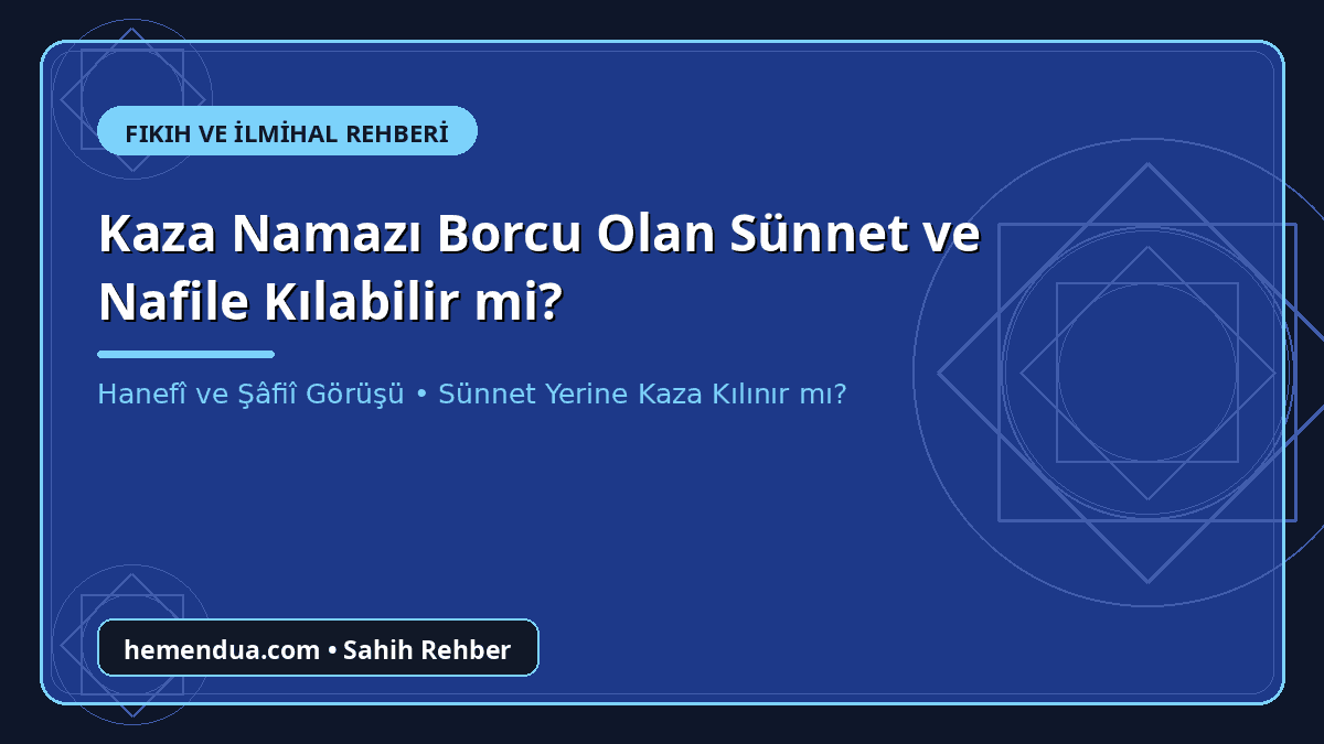 Kaza namazı borcu olan sünnet ve nafile namaz kılabilir mi sorusunun Diyanet cevabı